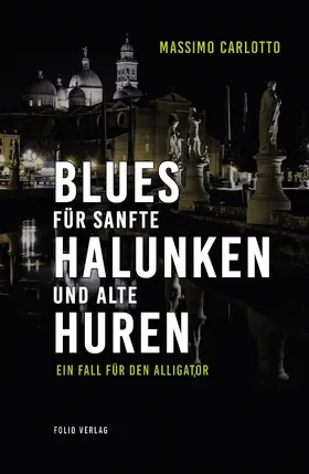 Carlotto |  Blues für sanfte Halunken und alte Huren | eBook | Sack Fachmedien