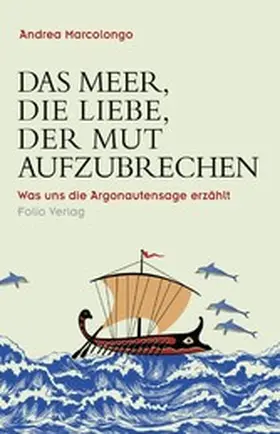 Marcolongo |  Das Meer, die Liebe, der Mut aufzubrechen | eBook | Sack Fachmedien
