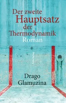 Glamuzina |  Der zweite Hauptsatz der Thermodynamik | eBook | Sack Fachmedien