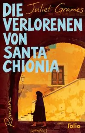 Grames |  Die Verlorenen von Santa Chionia | eBook | Sack Fachmedien