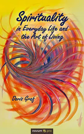 Graf |  Spirituality in Everyday Life and the Art of Living | Buch |  Sack Fachmedien
