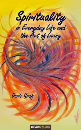 Graf |  Spirituality in Everyday Life and the Art of Living | eBook | Sack Fachmedien