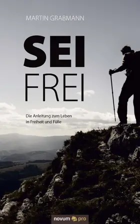 Grabmann |  Sei frei | eBook | Sack Fachmedien
