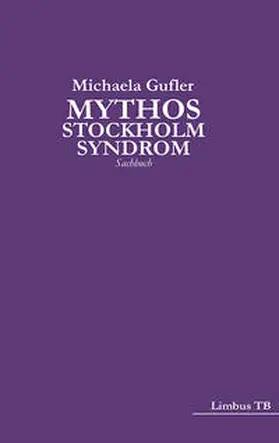 Gufler |  Mythos Stockholm-Syndrom | Buch |  Sack Fachmedien