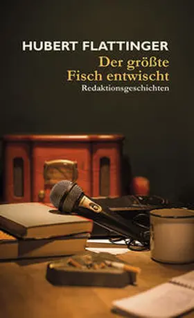 Flattinger |  Der größte Fisch entwischt | Buch |  Sack Fachmedien