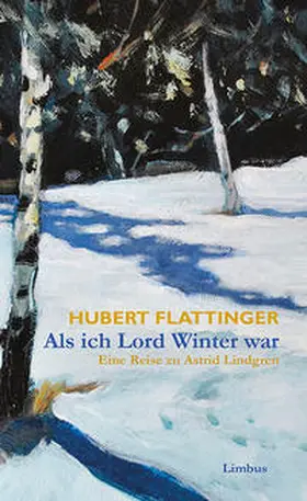 Flattinger |  Als ich Lord Winter war | Buch |  Sack Fachmedien