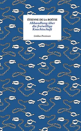 La Boétie |  Abhandlung über die freiwillige Knechtschaft | Buch |  Sack Fachmedien