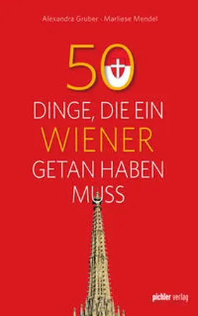 Mendel / Gruber |  50 Dinge, die ein Wiener getan haben muss | eBook | Sack Fachmedien