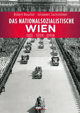 Bouchal / Sachslehner |  Das nationalsozialistische Wien | eBook | Sack Fachmedien