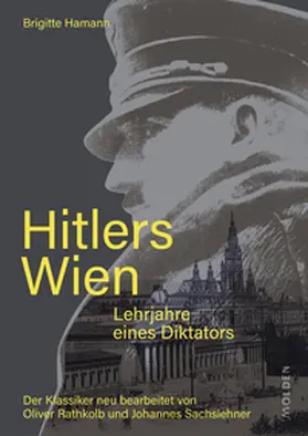 Hamann / Rathkolb / Sachslehner |  Hitlers Wien | eBook | Sack Fachmedien