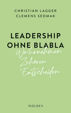 Lagger / Sedmak |  Leadership ohne Blabla | eBook | Sack Fachmedien