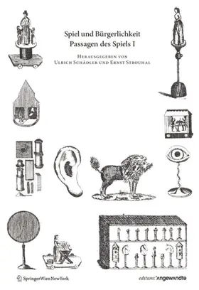 Schädler / Strouhal |  Spiel und Bürgerlichkeit | Buch |  Sack Fachmedien