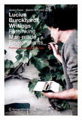 Schmitz / Fezer |  Lucius Burckhardt Writings. Rethinking Man-made Environments | Buch |  Sack Fachmedien