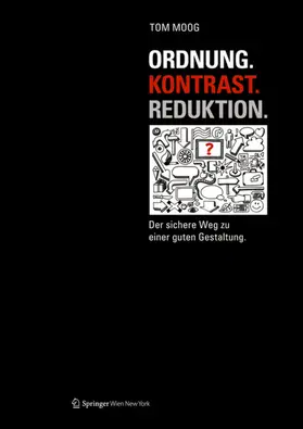 Moog |  Ordnung. Kontrast. Reduktion. | Buch |  Sack Fachmedien