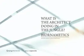 Imhof / Gruber |  What is the architect doing in the jungle? Biornametics. | Buch |  Sack Fachmedien