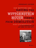 Leitner |  Die Rettung des Wittgenstein Hauses in Wien vor dem Abbruch. Saving the Wittgenstein House Vienna from Demolition | eBook | Sack Fachmedien