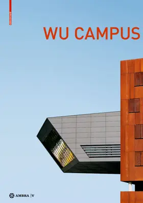 Boeckl |  Der Campus der Wirtschaftsuniversität Wien. Vienna University of Economics and Business Campus | Buch |  Sack Fachmedien