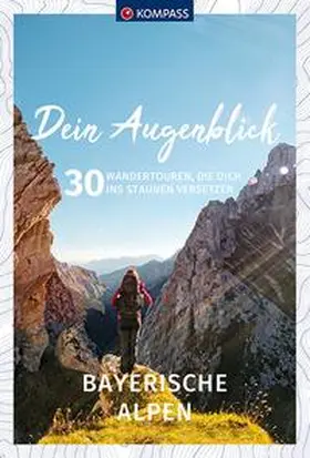  KOMPASS Dein Augenblick Bayerische Alpen | Buch |  Sack Fachmedien