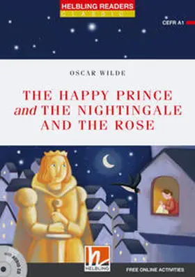 Wilde / Cleary | Helbling Readers Red Series, Level 1 / The Happy Prince & The Nightingale (NE) | Medienkombination | 978-3-99045-722-1 | www.sack.de
