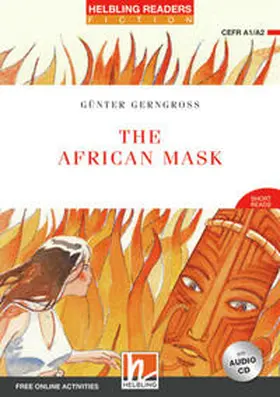 Gerngross | Helbling Readers Red Series, Level 2 / The African Mask | Medienkombination | 978-3-99045-815-0 | www.sack.de