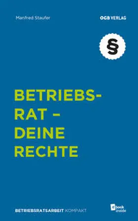 Staufer |  Betriebsrat - deine Rechte | Buch |  Sack Fachmedien