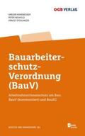Hohenecker / Neuhold / Stühlinger |  Bauarbeiterschutz-Verordnung (BauV) | Buch |  Sack Fachmedien