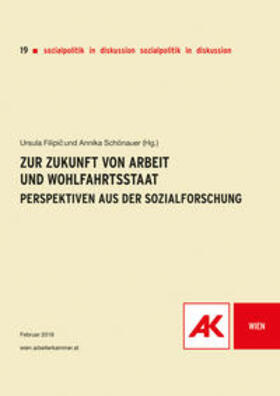 Filipic / Schönauer | Zur Zukunft von Arbeit und Wohlfahrtsstaat | Buch | 978-3-99046-278-2 | sack.de
