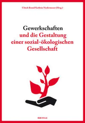 Brand / Niedermoser |  Gewerkschaften und die Gestaltung einer sozial-ökologischen Gesellschaft | Buch |  Sack Fachmedien