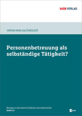 Kaltenegger | Personenbetreuung als selbstständige Tätigkeit? | Buch | 978-3-99046-348-2 | sack.de