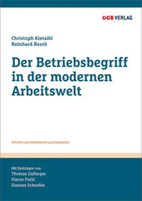 Schneller / Resch / Pacic |  Der Betriebsbegriff in der modernen Arbeitswelt | Buch |  Sack Fachmedien