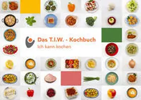  Das T.I.W.-Kochbuch | Buch |  Sack Fachmedien
