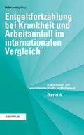 Löschnigg / Nora / Melzer-Azodanloo |  Entgeltfortzahlung bei Krankheit und Arbeitsunfall im internationalen Vergleich | Buch |  Sack Fachmedien
