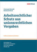 Reissner / Drs / Resch |  Arbeitsrechtlicher Schutz aus unionsrechtlichen Vorgaben | Buch |  Sack Fachmedien