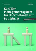 Obermüller |  Konfliktmanagementsystem für Unternehmen mit Betriebsrat | Buch |  Sack Fachmedien