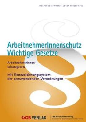 Adametz / Kerschhagl | ArbeitnehmerInnenschutz. | Buch | 978-3-99046-698-8 | sack.de