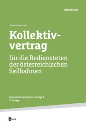 Priewasser |  Kollektivvertrag für die Bediensteten der österreichischen Seilbahnen | Buch |  Sack Fachmedien