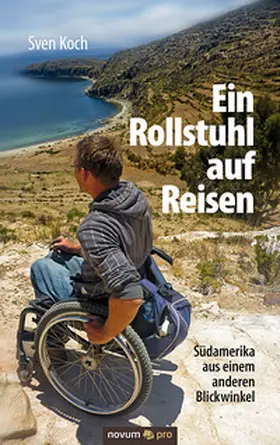 Koch | Ein Rollstuhl auf Reisen | Buch | 978-3-99048-038-0 | www.sack.de