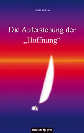 Franke |  Die Auferstehung der "Hoffnung" | Buch |  Sack Fachmedien