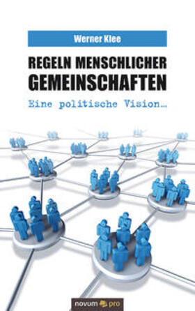 Klee | Klee, W: Regeln menschlicher Gemeinschaften | Buch | 978-3-99048-934-5 | sack.de