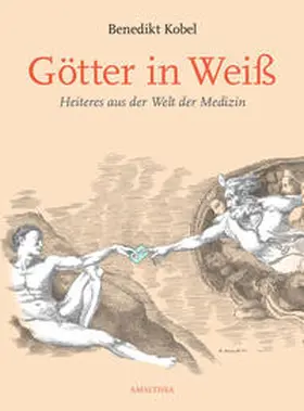 Kobel | Götter in Weiß | Buch | 978-3-99050-019-4 | www.sack.de