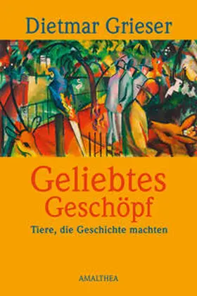 Grieser |  Geliebtes Geschöpf | Buch |  Sack Fachmedien