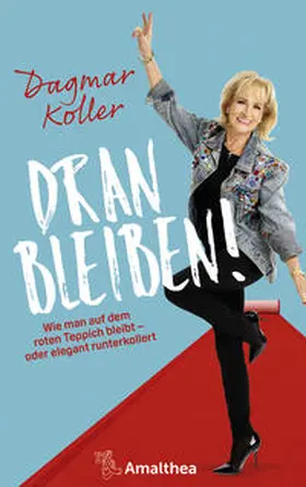 Koller / Ernst | Dranbleiben! | Buch | 978-3-99050-083-5 | sack.de