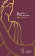 Köhlmeier / Sippl |  Aus dem Füllhorn der Amalthea | Buch |  Sack Fachmedien