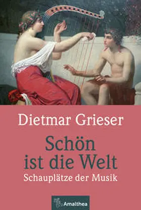 Grieser | Schön ist die Welt | Buch | 978-3-99050-096-5 | sack.de