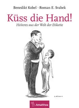 Svabek | Küss die Hand! | Buch | 978-3-99050-101-6 | www.sack.de