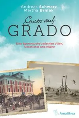 Schwarz / Brinek | Gusto auf Grado | Buch | 978-3-99050-129-0 | www.sack.de