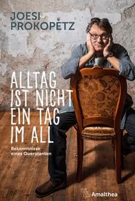 Prokopetz | Alltag ist nicht ein Tag im All | Buch | 978-3-99050-164-1 | www.sack.de