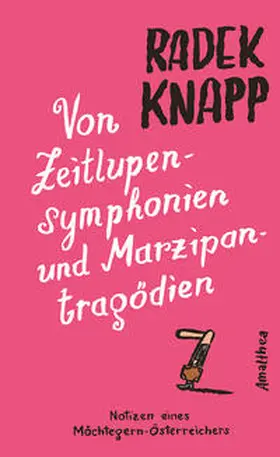 Knapp |  Von Zeitlupensymphonien und Marzipantragödien | Buch |  Sack Fachmedien
