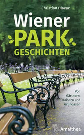 Hlavac | Wiener Parkgeschichten | Buch | 978-3-99050-195-5 | www.sack.de
