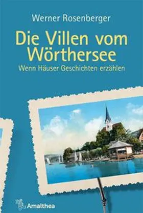 Rosenberger | Die Villen vom Wörthersee | Buch | 978-3-99050-207-5 | www.sack.de